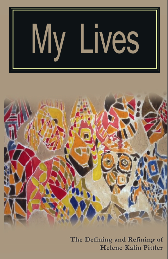 Announcing Helene Pittler's memoir: My Lives